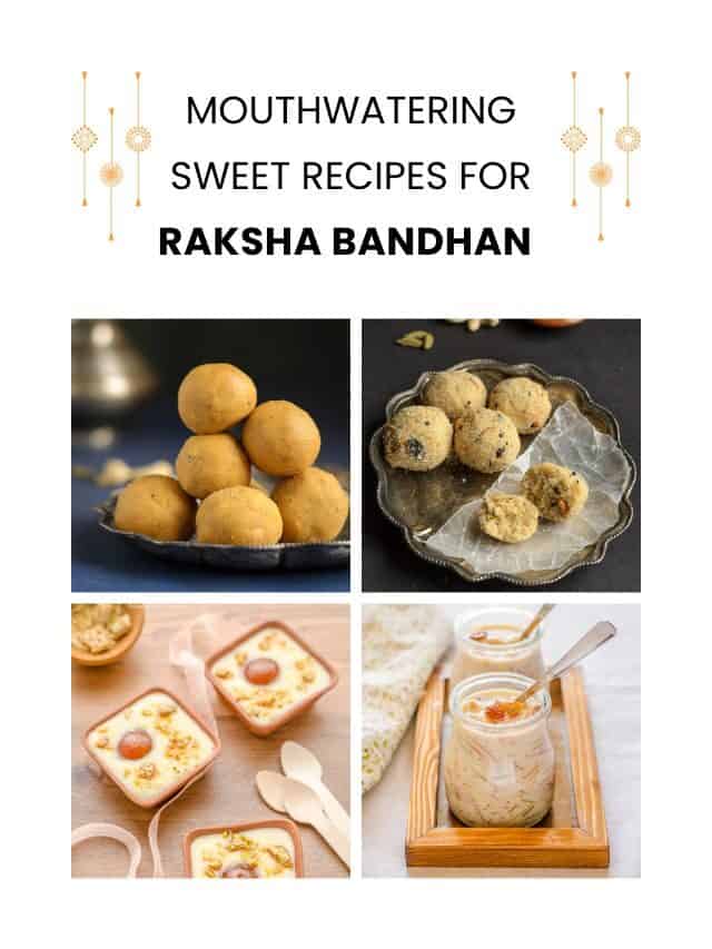 7 Sweet Recipes for Raksha Bandhan