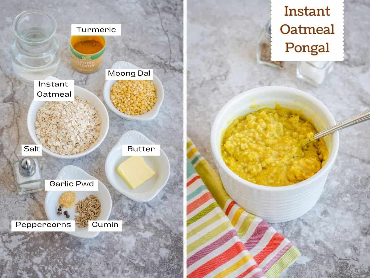Collage of ingredient and final shot of instant oatmeal pongal.